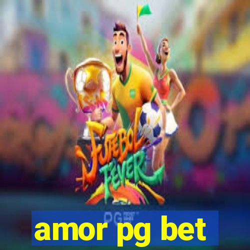 amor pg bet